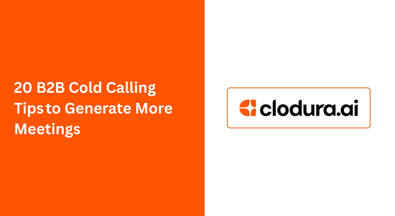 20 B2B Cold Calling Tips to Generate More Meetings