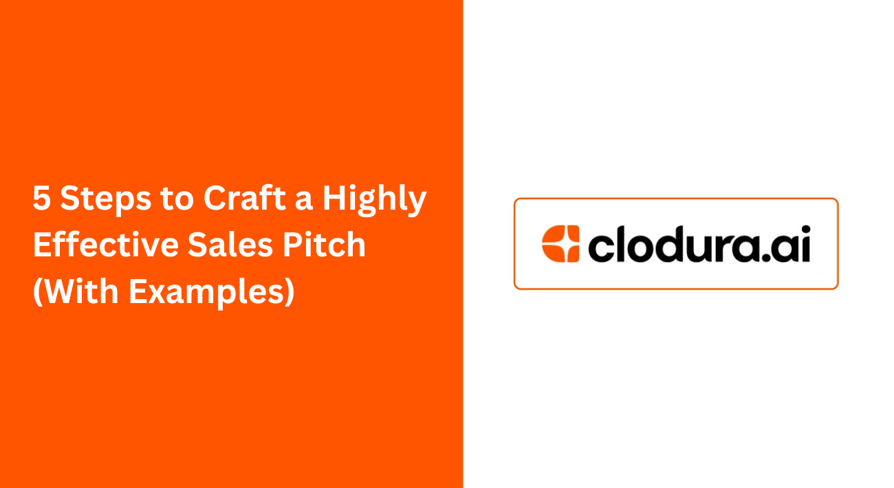 5 Steps to Craft a Highly Effective Sales Pitch (With Examples)