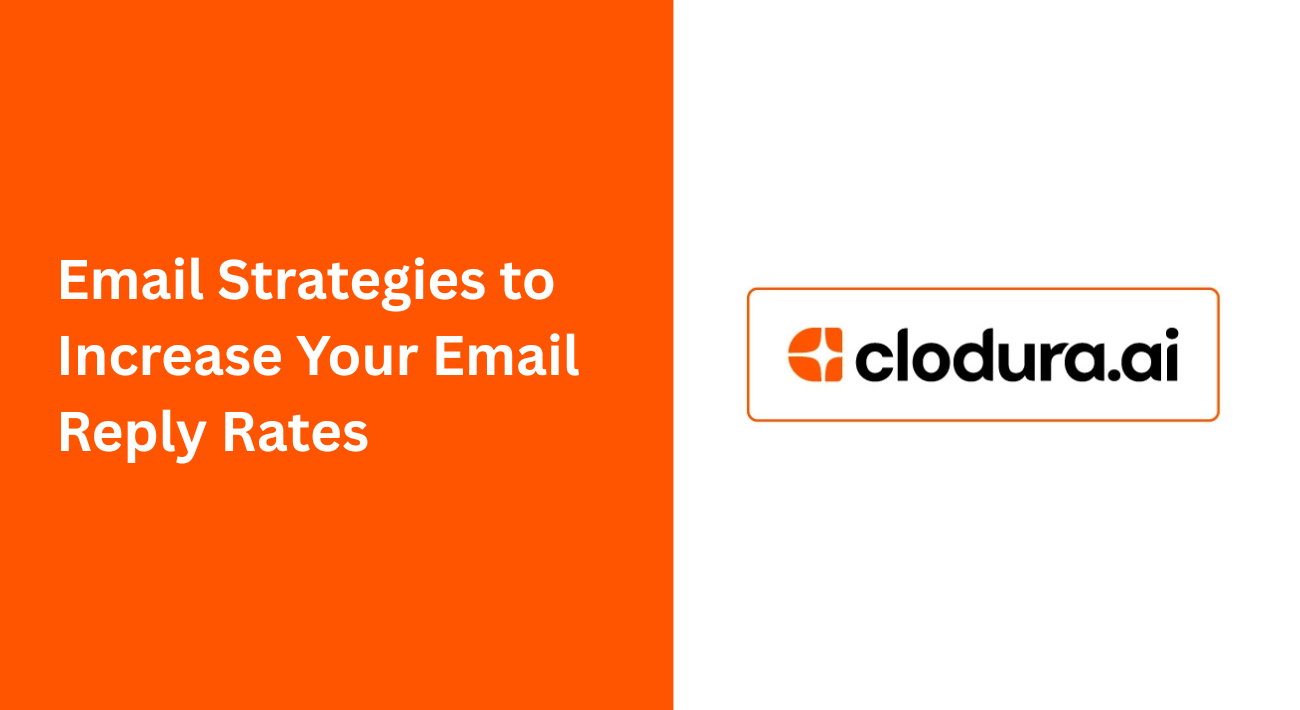 Email Strategies to Increase Your Email Reply Rates