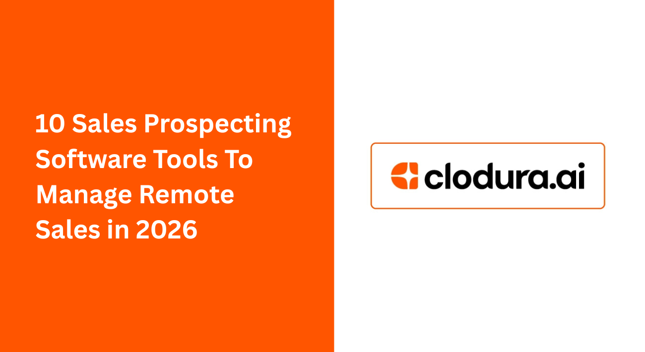 10 Sales Prospecting Software Tools To Manage Remote Sales in 2026