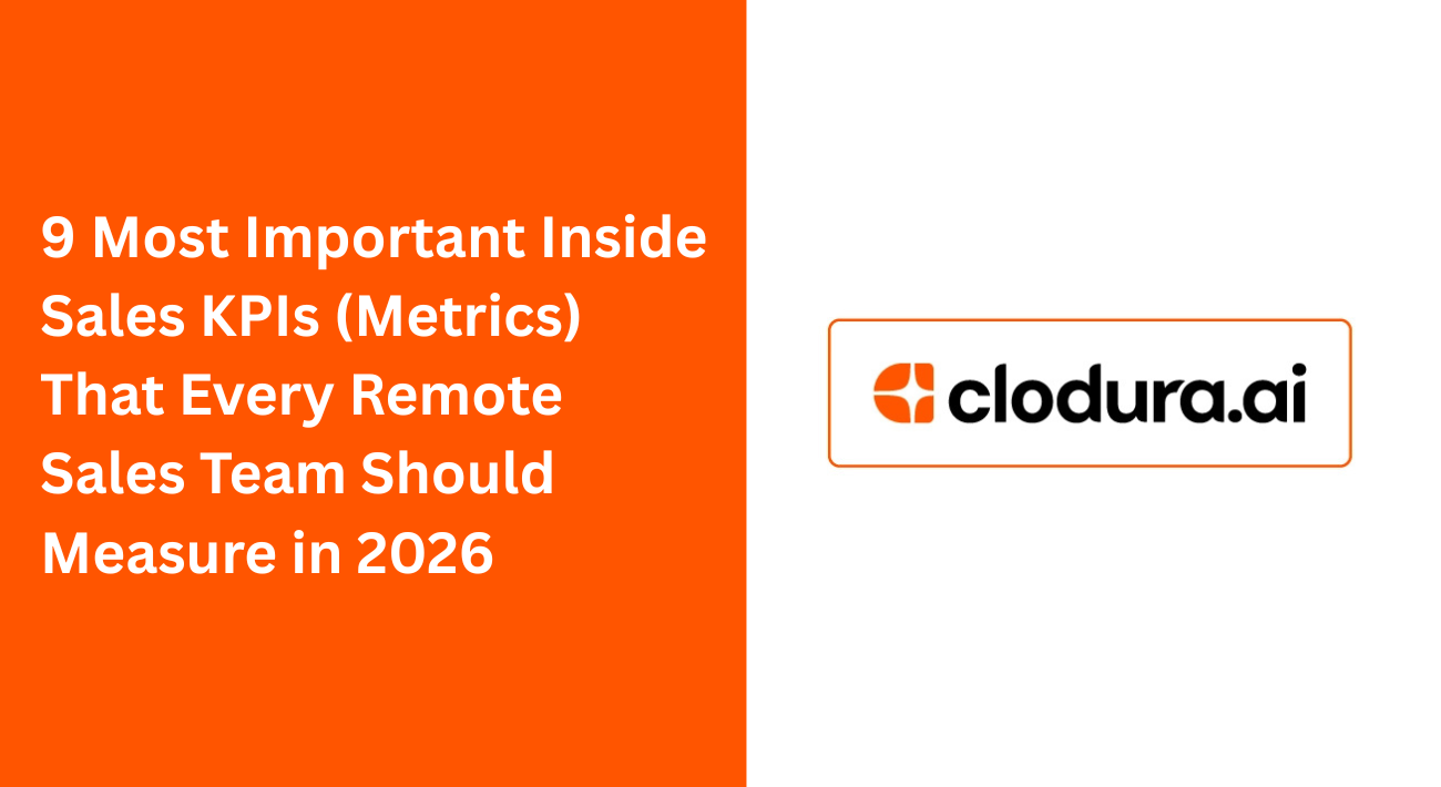 9 Most Important Inside Sales KPIs (Metrics) That Every Remote Sales Team Should Measure in 2026