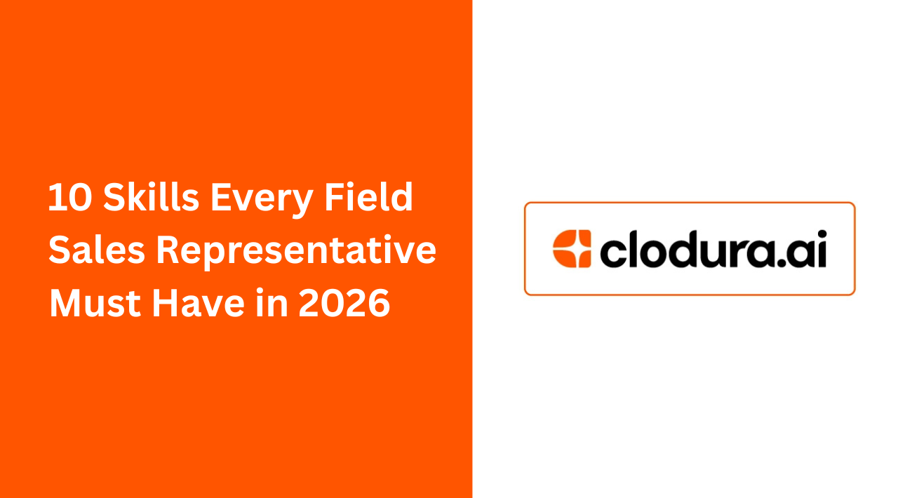 10 Skills Every Field Sales Representative Must Have in 2026