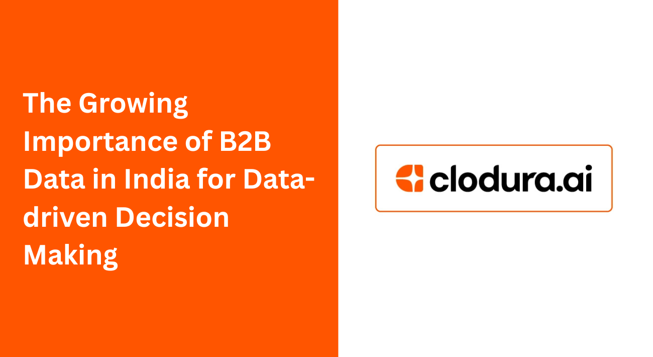 The Growing Importance of B2B Data in India for Data-driven Decision Making