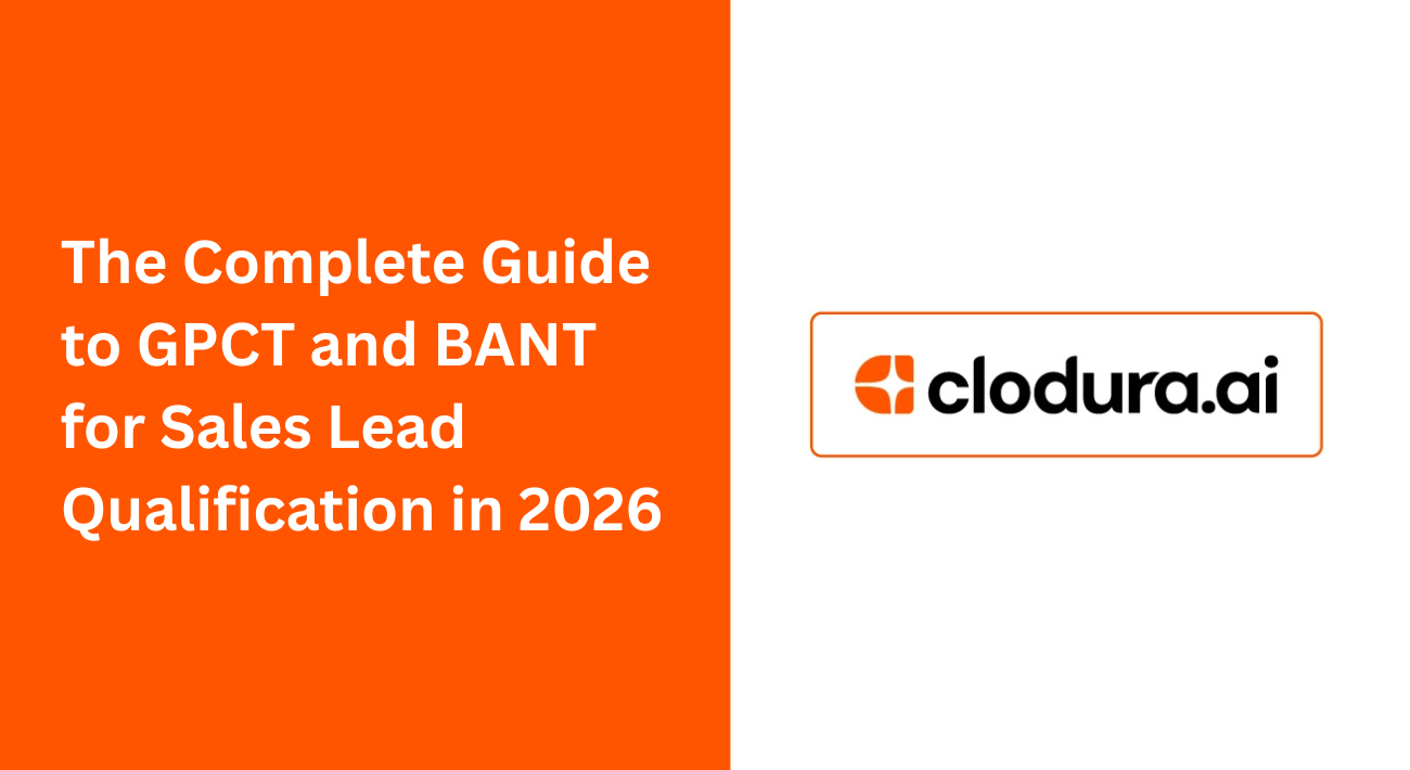 The Complete Guide to GPCT and BANT for Sales Lead Qualification in 2026