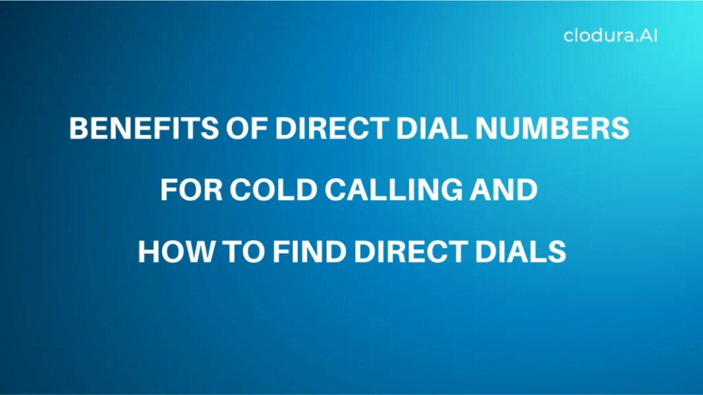 Benefits of Direct Dial Numbers for Cold Calling and How to Find Direct