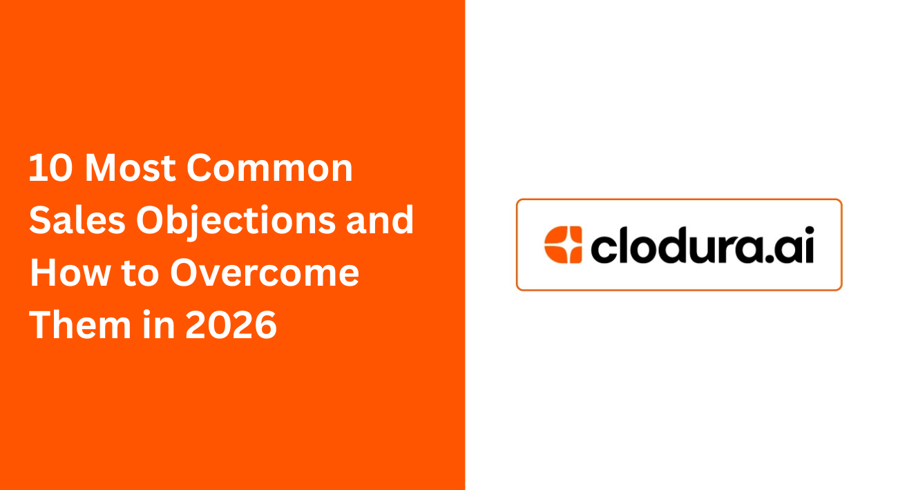 10 Most Common Sales Objections and How to Overcome Them in 2026