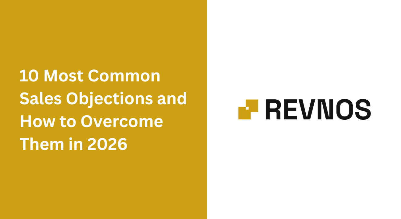 10 Most Common Sales Objections and How to Overcome Them in 2026
