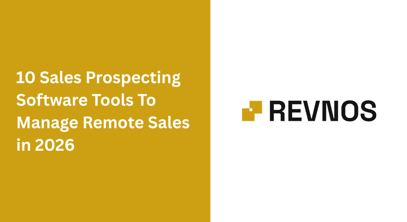 10 Sales Prospecting Software Tools To Manage Remote Sales in 2026