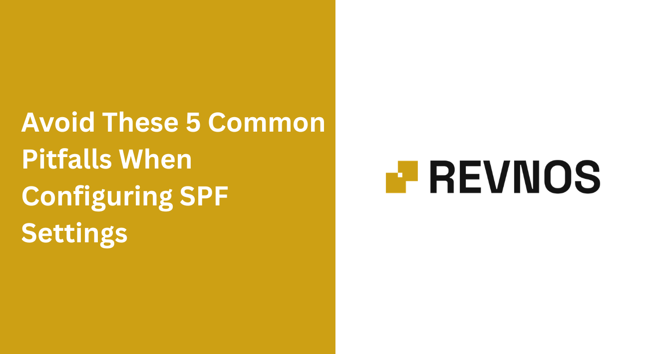 Avoid These 5 Common Pitfalls When Configuring SPF Settings