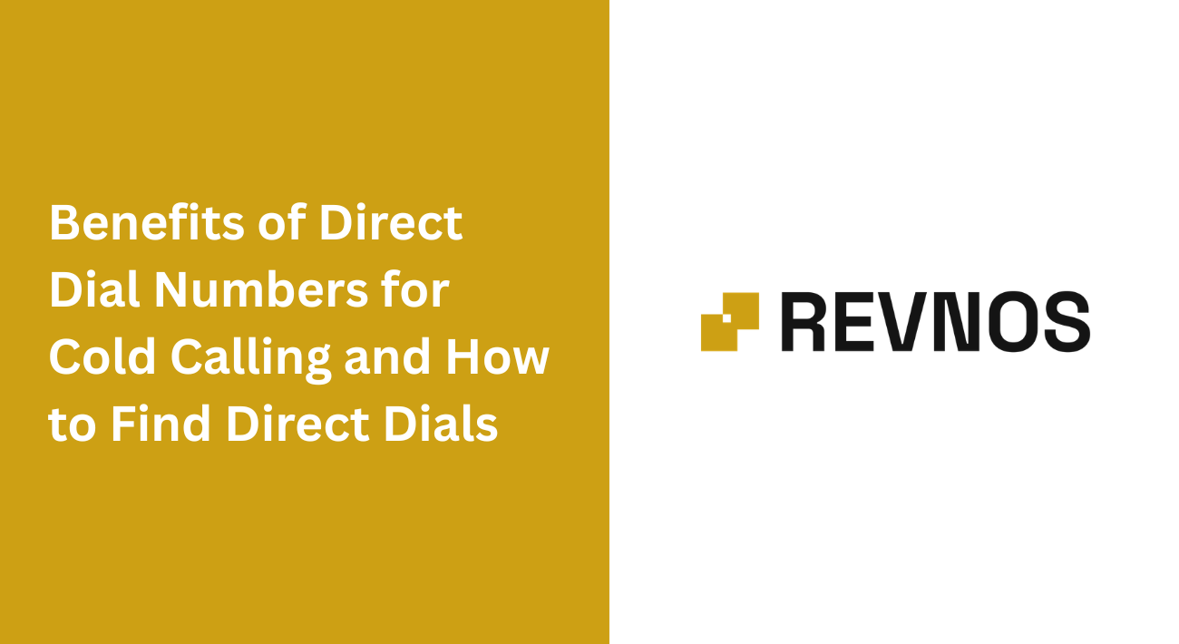 Benefits of Direct Dial Numbers for Cold Calling and How to Find Direct Dials