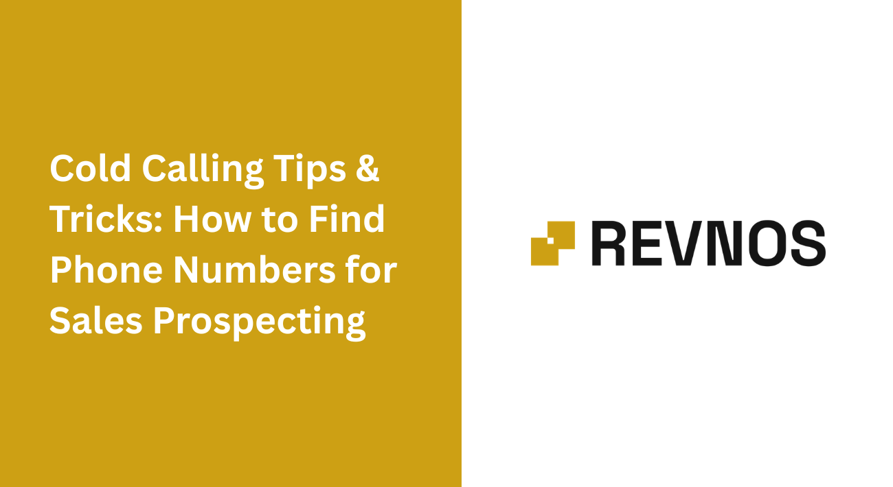 Cold Calling Tips & Tricks: How to Find Phone Numbers for Sales Prospecting