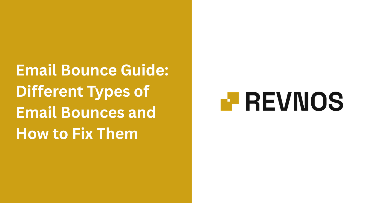 Email Bounce Guide: Different Types of Email Bounces and How to Fix Them