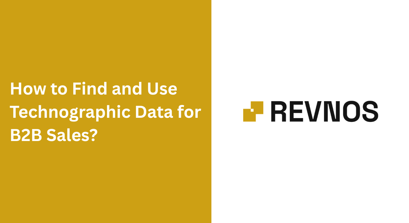 How to Find and Use Technographic Data for B2B Sales?