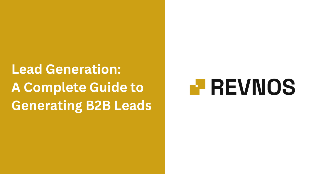 Lead Generation: A Complete Guide to Generating B2B Leads