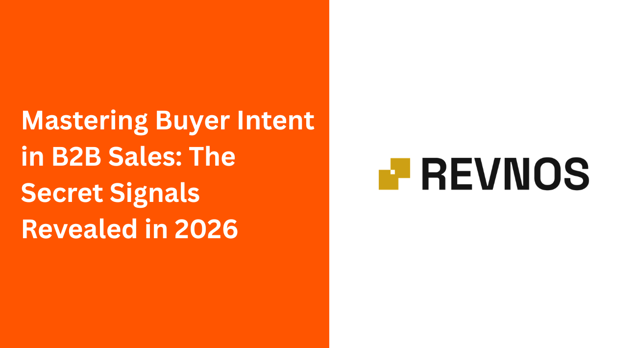 Mastering Buyer Intent in B2B Sales: The Secret Signals Revealed in 2026