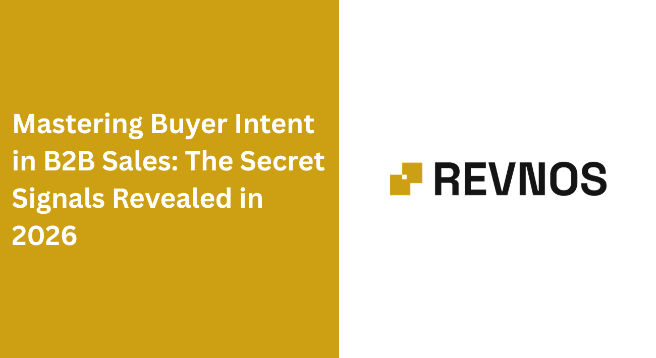 Mastering Buyer Intent in B2B Sales: The Secret Signals Revealed in 2026