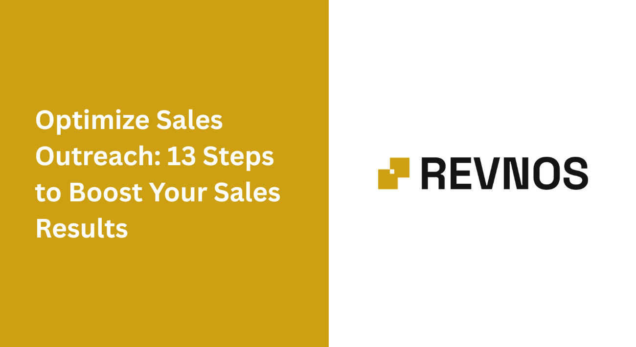 Optimize Sales Outreach: 13 Steps to Boost Your Sales Results