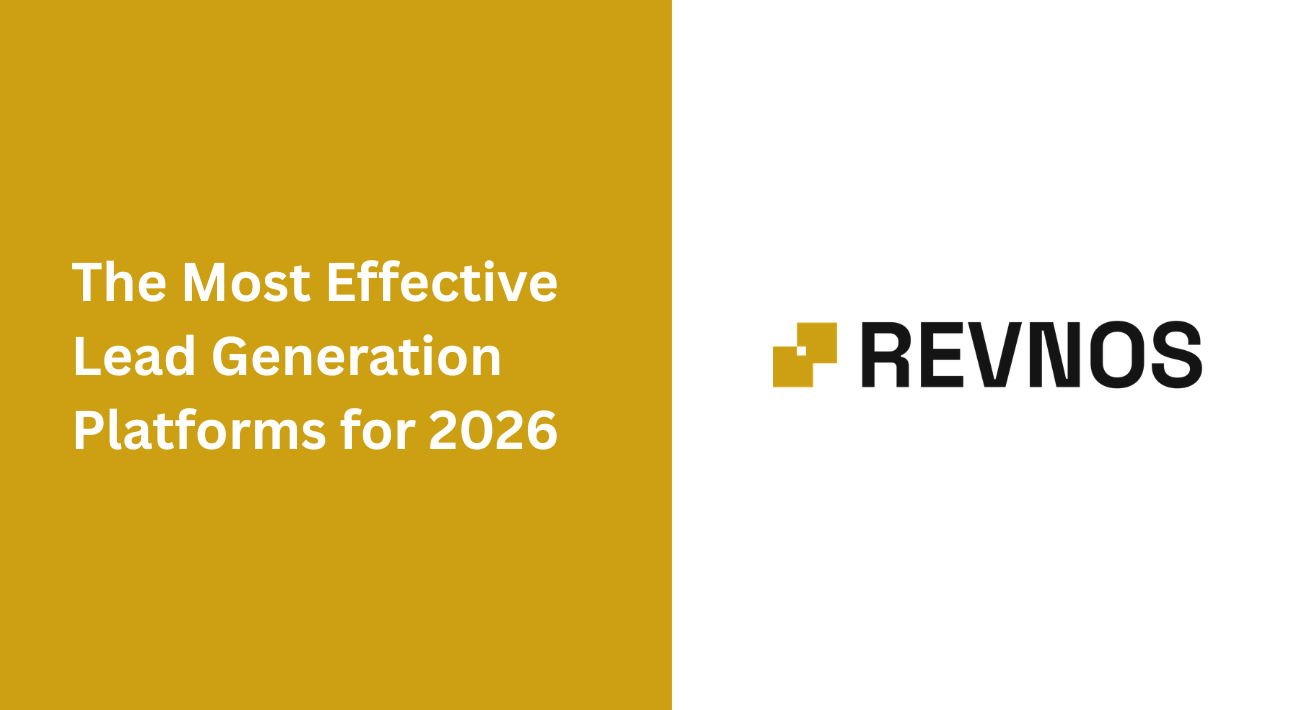 The Most Effective Lead Generation Platforms for 2026