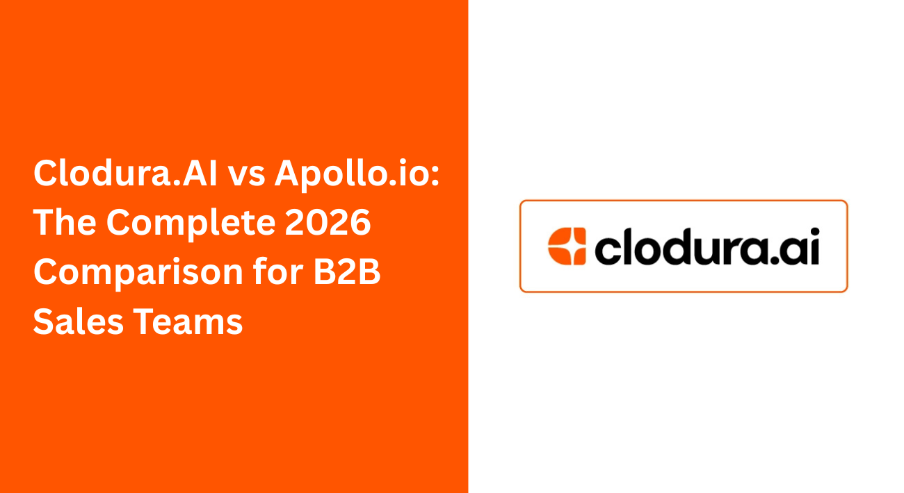 Clodura.AI vs Apollo.io: The Complete 2026 Comparison for B2B Sales Teams