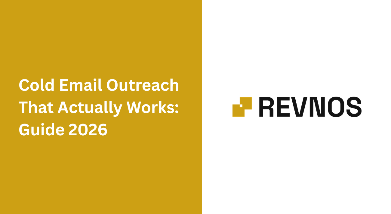 Cold Email Outreach That Actually Works: Guide 2026