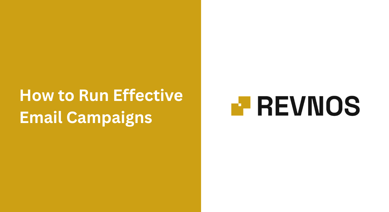 How to Run Effective Email Campaigns