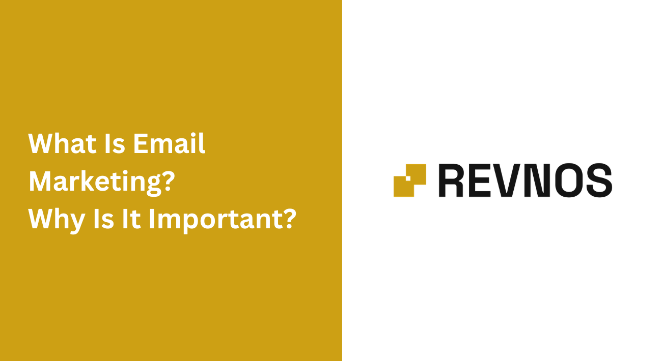 What Is Email Marketing? Why Is It Important?